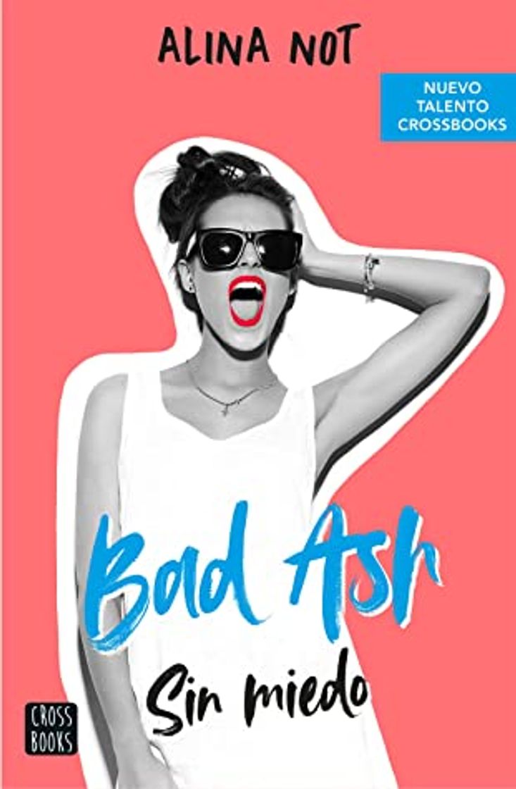 Libro Bad Ash 2. Sin miedo by Alina Not