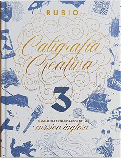 Caligrafía creativa 3. Manual para enamorados de la caligrafía inglesa