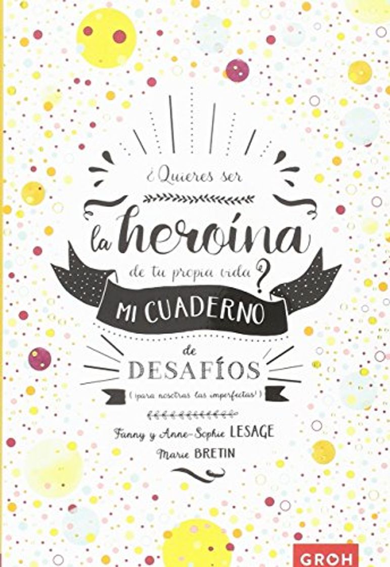 Book Quieres ser la heroína de tu propia vida