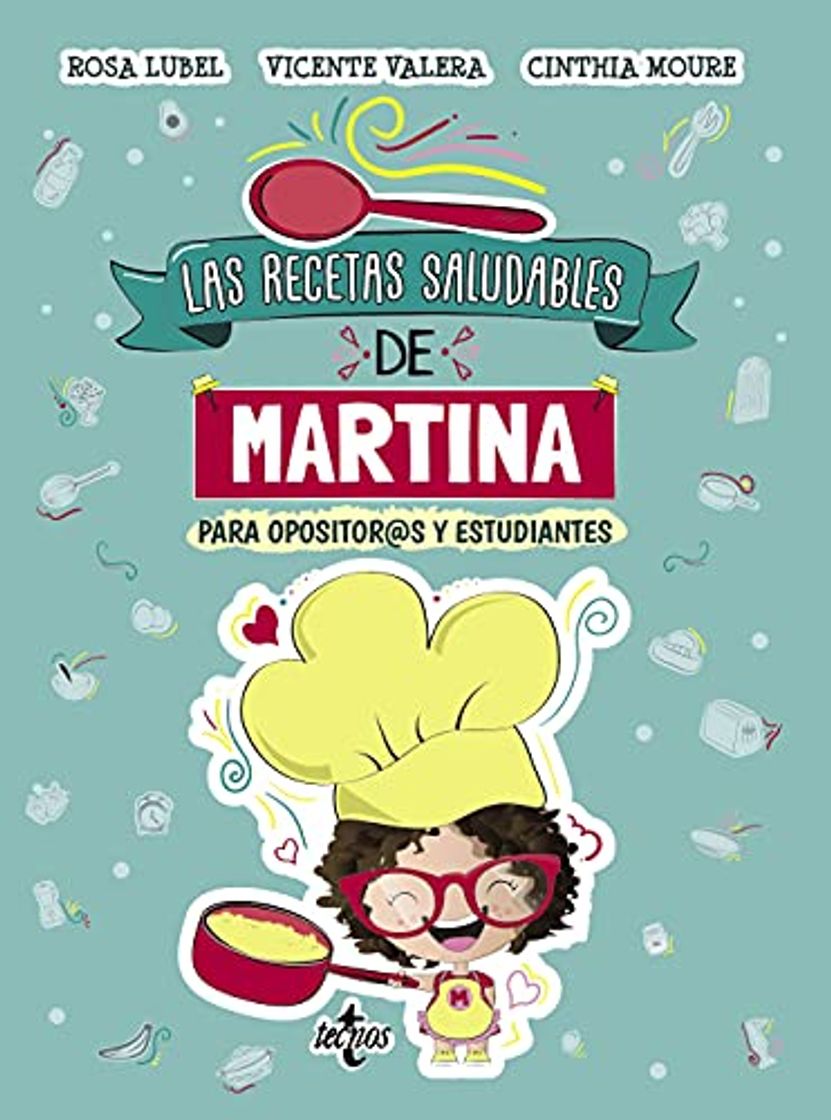 Libro Las recetas saludables de Martina: Para opositor@s y estudiantes