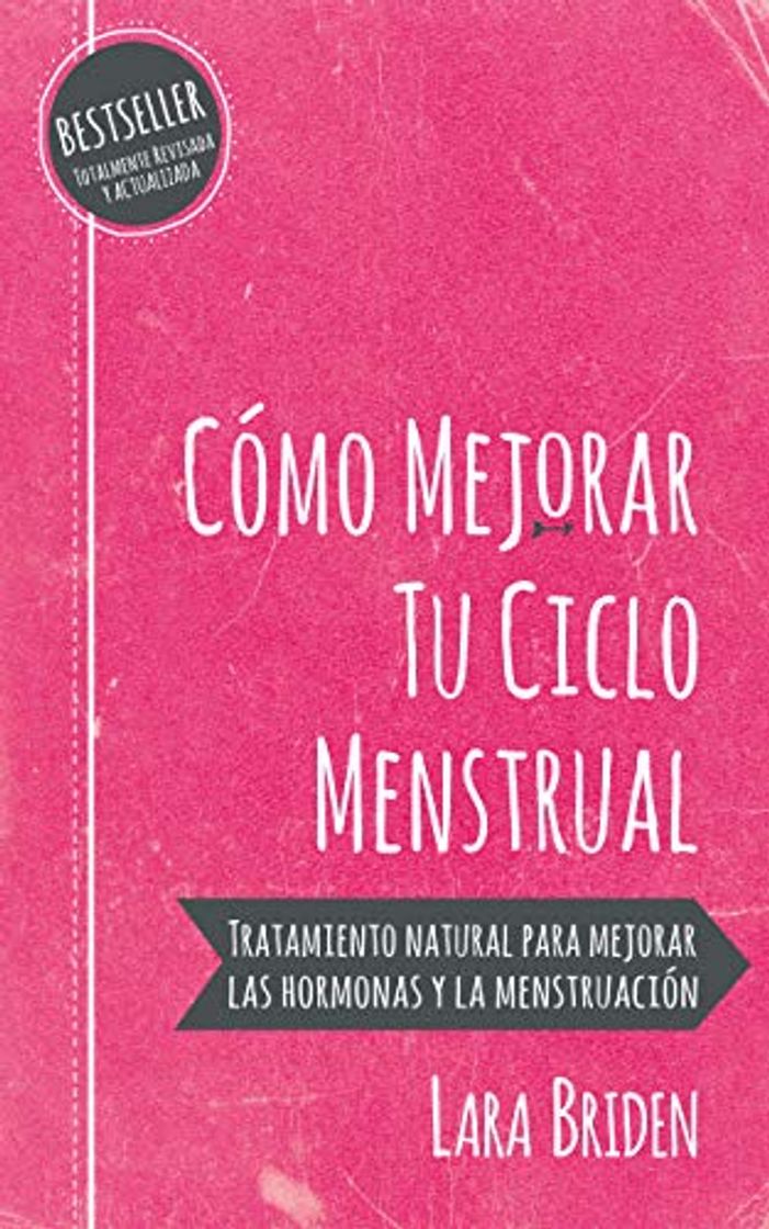 Libro Cómo mejorar tu ciclo menstrual: Tratamiento natural para mejorar las hormonas y la menstruación