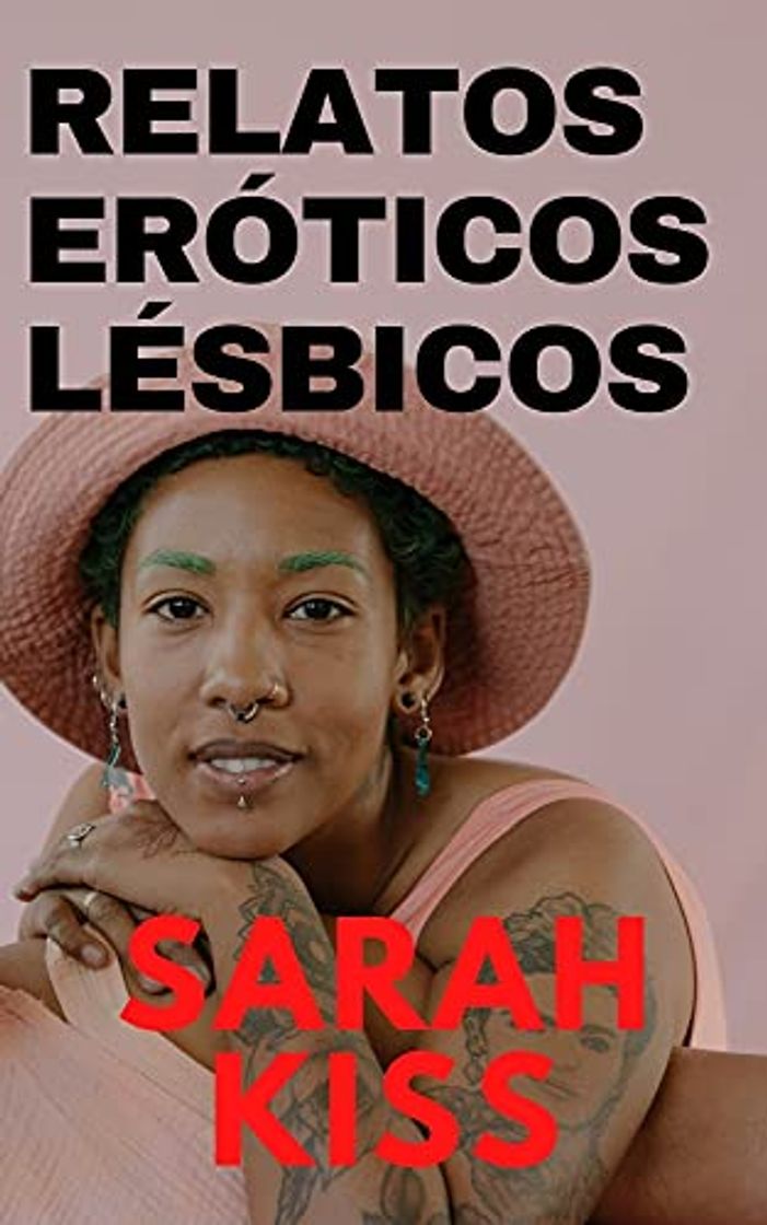 Book RELATOS ERÓTICOS LÉSBICOS: Relatos cortos, relatos eróticos para adultos, relatos eróticos para mujeres, lésbico gay, lésbico romántico, literatura lésbica, libros lésbicos