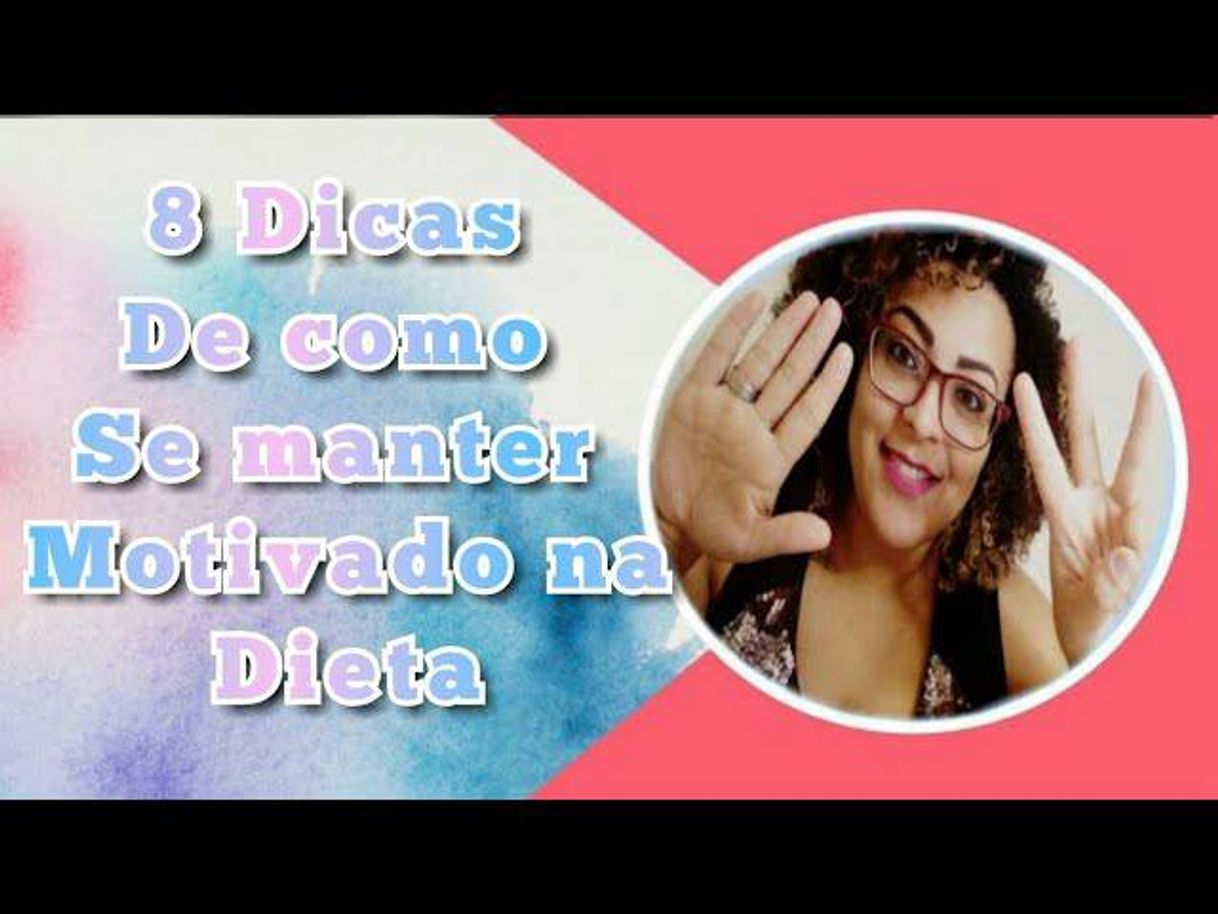 Fashion 8 DICAS DE COMO SE MANTER MOTIVADO NA DIETA 