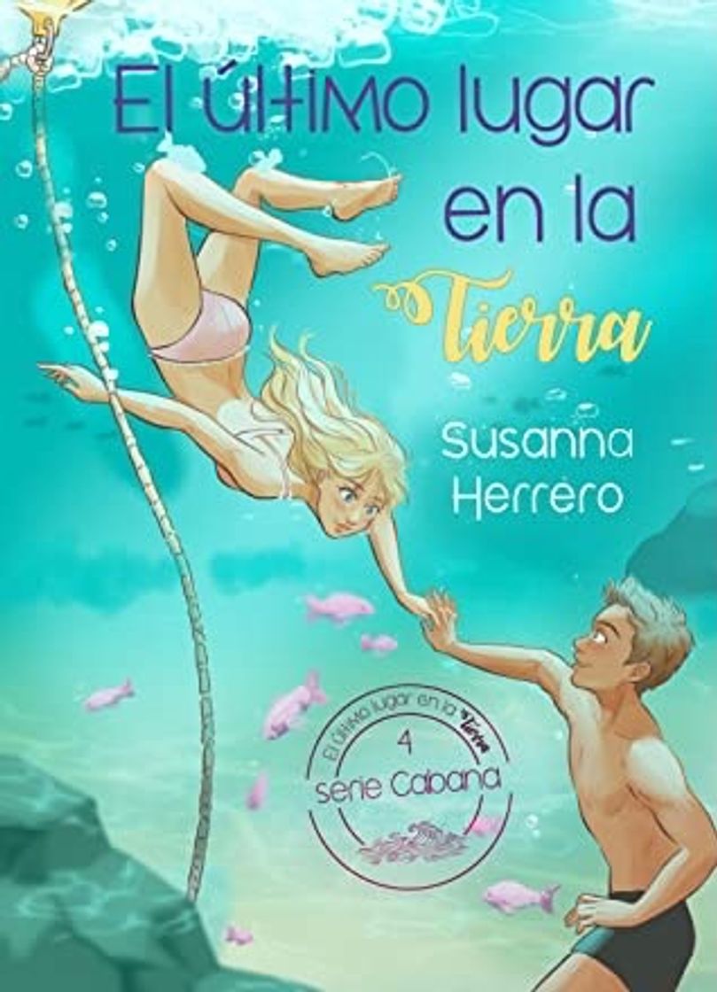 Book El último lugar en la Tierra (Serie Cabana 4)