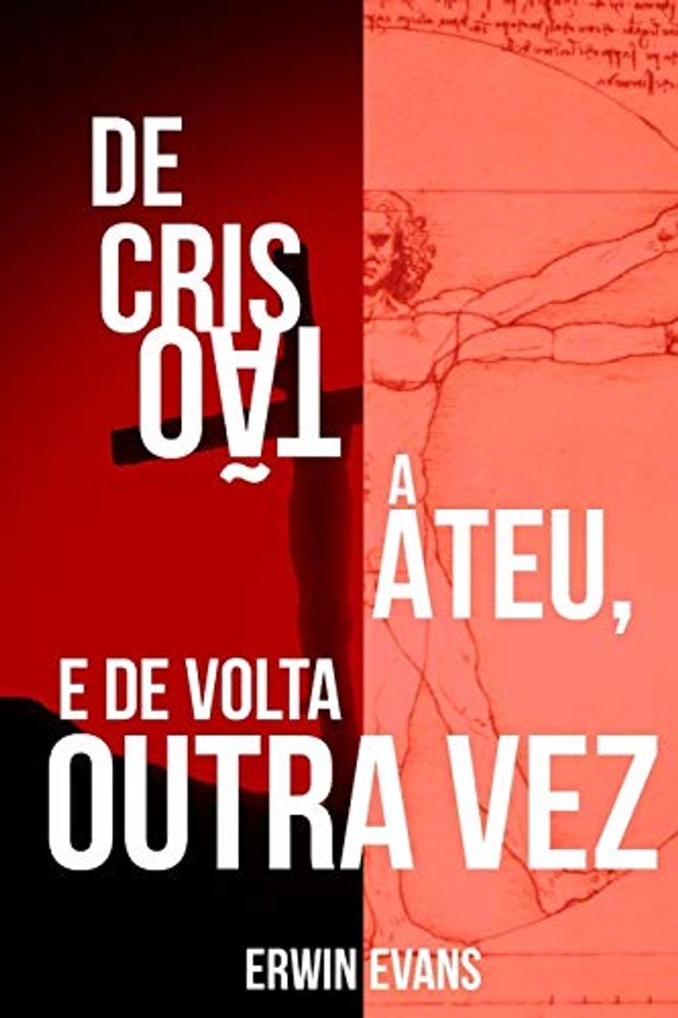 Libro De cristão a ateu, e de volta outra vez