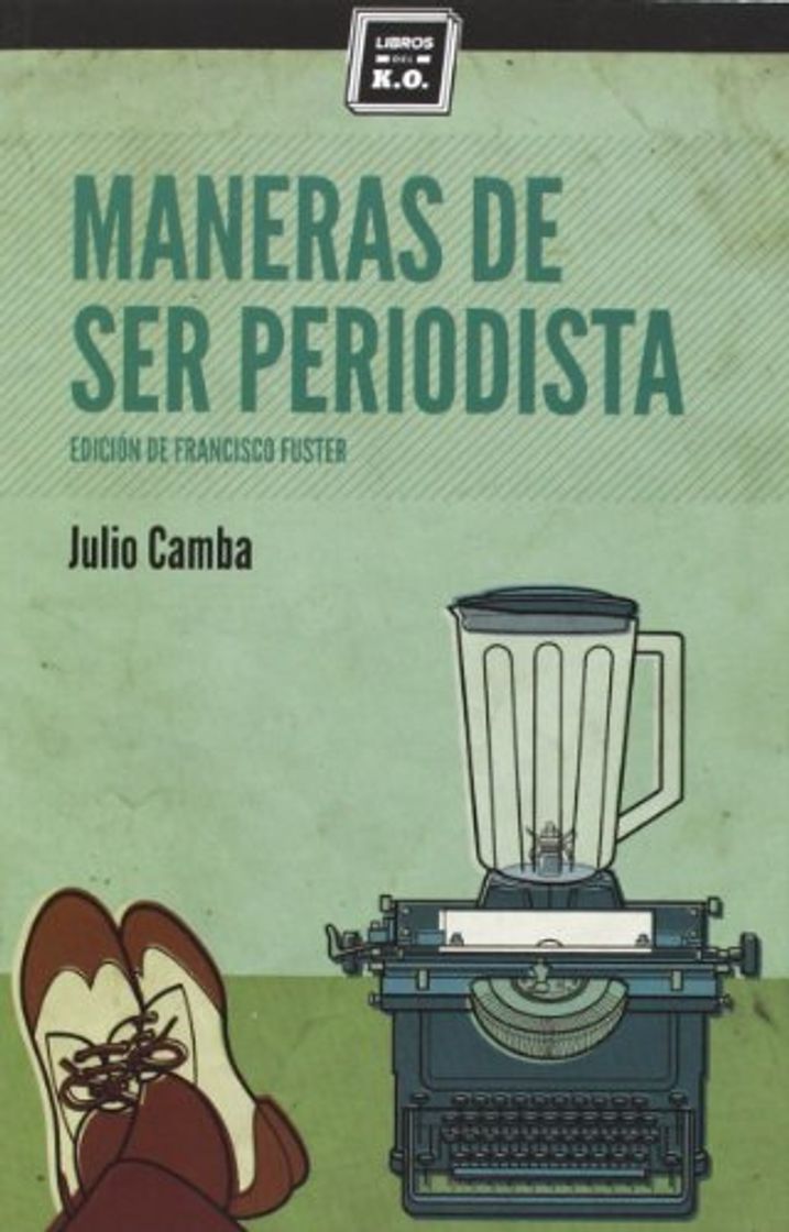 Libro Maneras de ser periodista