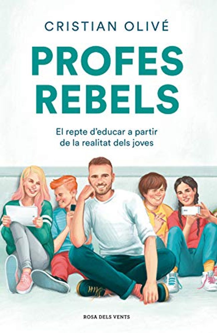 Libro Profes rebels: El repte d'educar a partir de la realitat dels joves