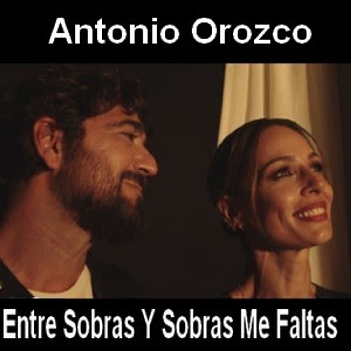 Canciones Entre sobras y sobras me faltas - Antonio Orozco