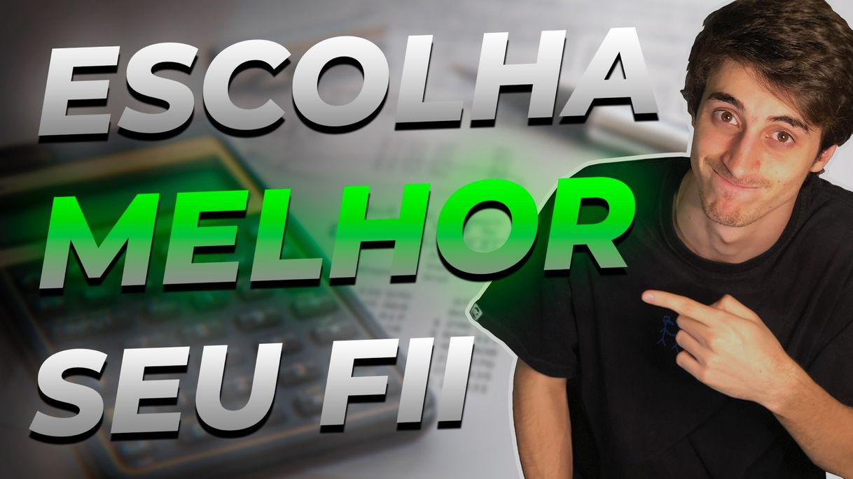 Moda Como escolher seu FII?