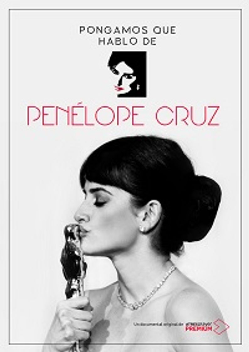 Series Pongamos que hablo de Penelope Cruz