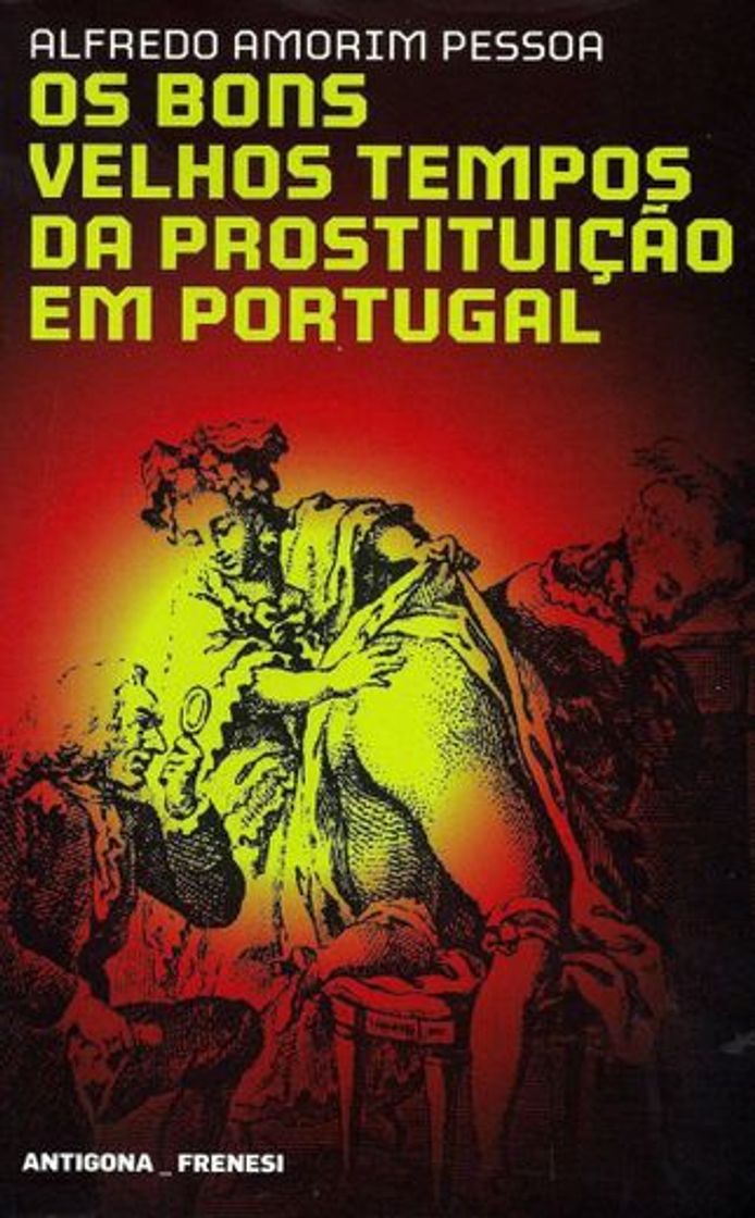 Libro Os Bons Velhos Tempos da Prostituição em Portugal