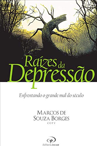 Book Raízes da Depressão: Enfrentando o grande mal do século