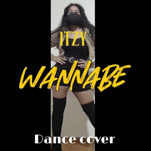 ITZY ["WANNABE"] Dance cover 