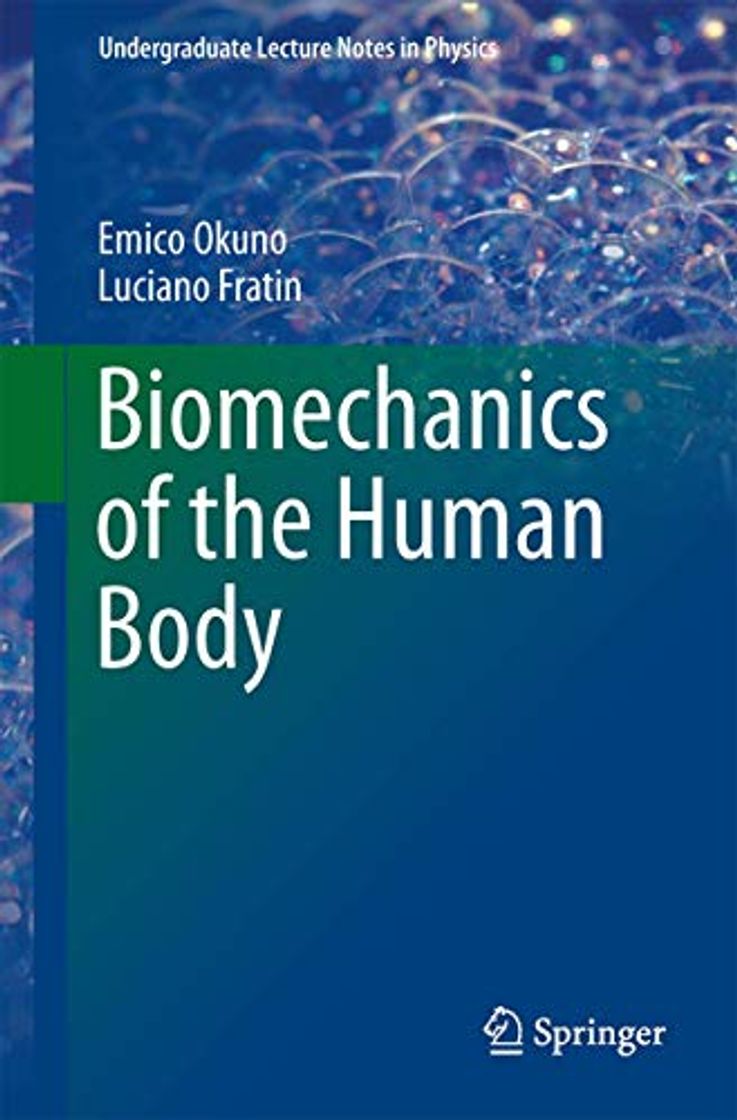 Book Biomechanics of the Human Body: Undergraduate Lecture Notes in Physics