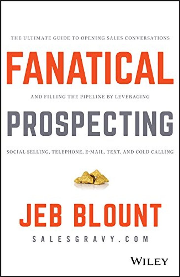 Book Fanatical Prospecting: The Ultimate Guide to Opening Sales Conversations and Filling the