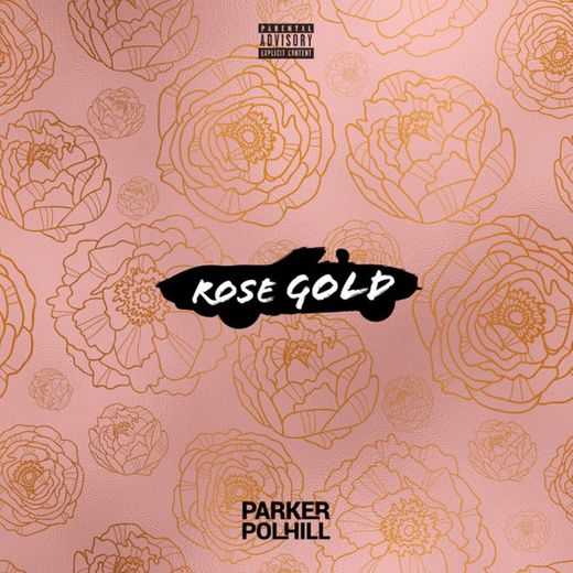 Rose gold. Parker Polhill