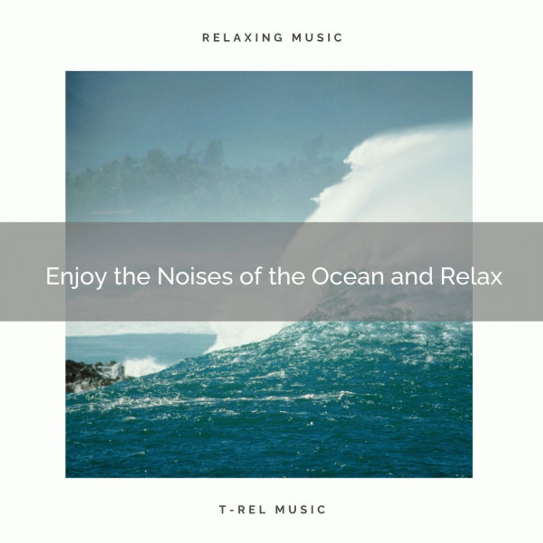 Canción Hear the Sounds of the Ocean and Relax