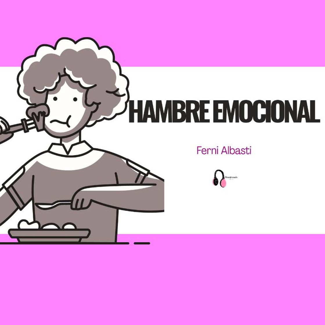 Fashion Episodio podcast sobre hambre emocional