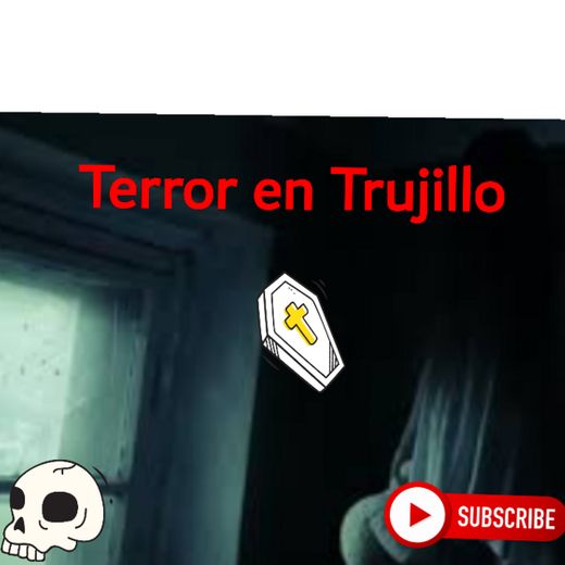 Terror en trujillo