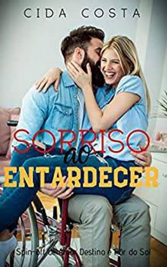 Sorriso ao Entardecer Spin-off de "Amor Destino e Pôr do Sol