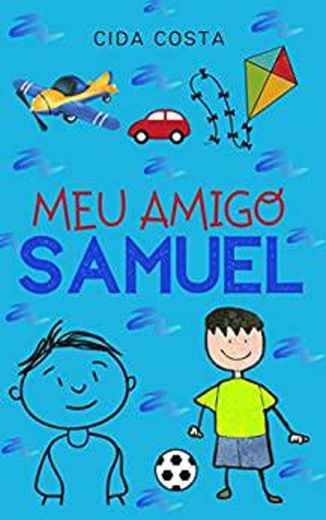 Meu Amigo Samuel 

