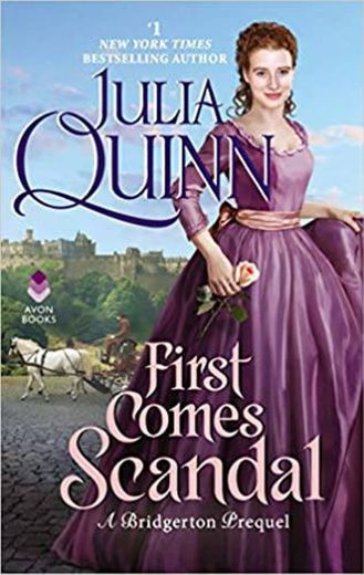 First Comes Scandal: A Bridgerton Prequel: 4 (Inglês) 