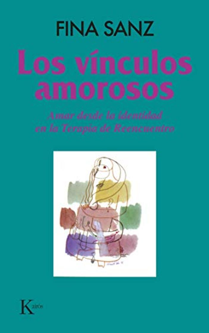 Libros Los vínculos amorosos: Amar desde la identidad en la Terapia de Reencuentro