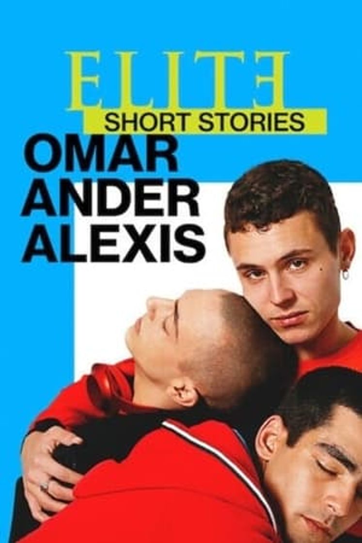 Serie Élite historias breves: Omar Ander Alexis