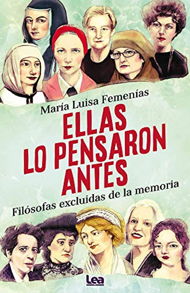 Book Ellas Lo Pensaron Antes: Filósofas Excluidas de la Memoria