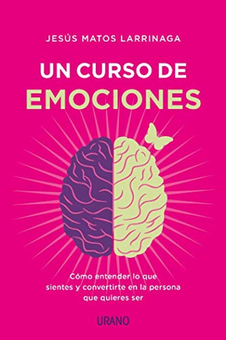 Books Un curso de emociones: Cómo entender lo que sientes y convertirte en