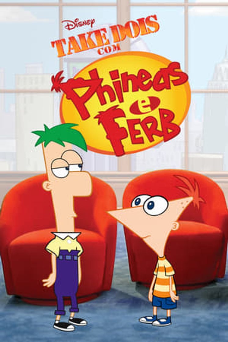 Serie Toma Dos con Phineas y Ferb