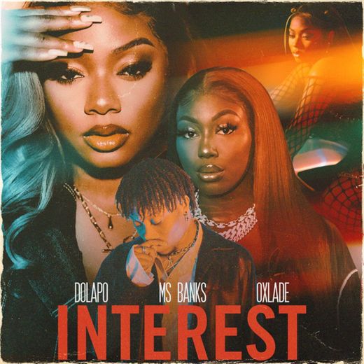 Interest (feat. Ms Banks & Oxlade)