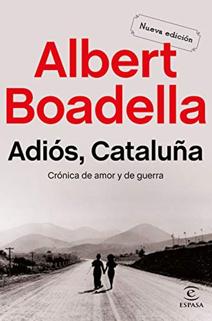 Libro Adiós Cataluña: Crónica de amor y de guerra