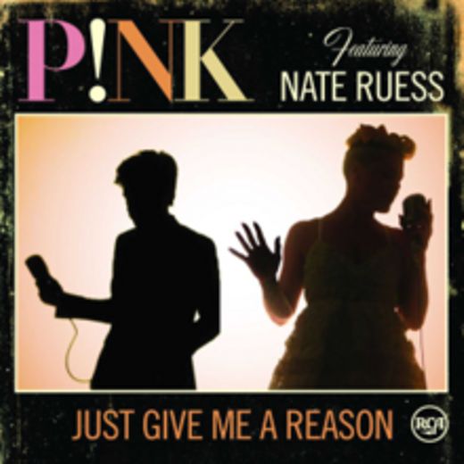 Just Give Me a Reason (feat. Nate Ruess)