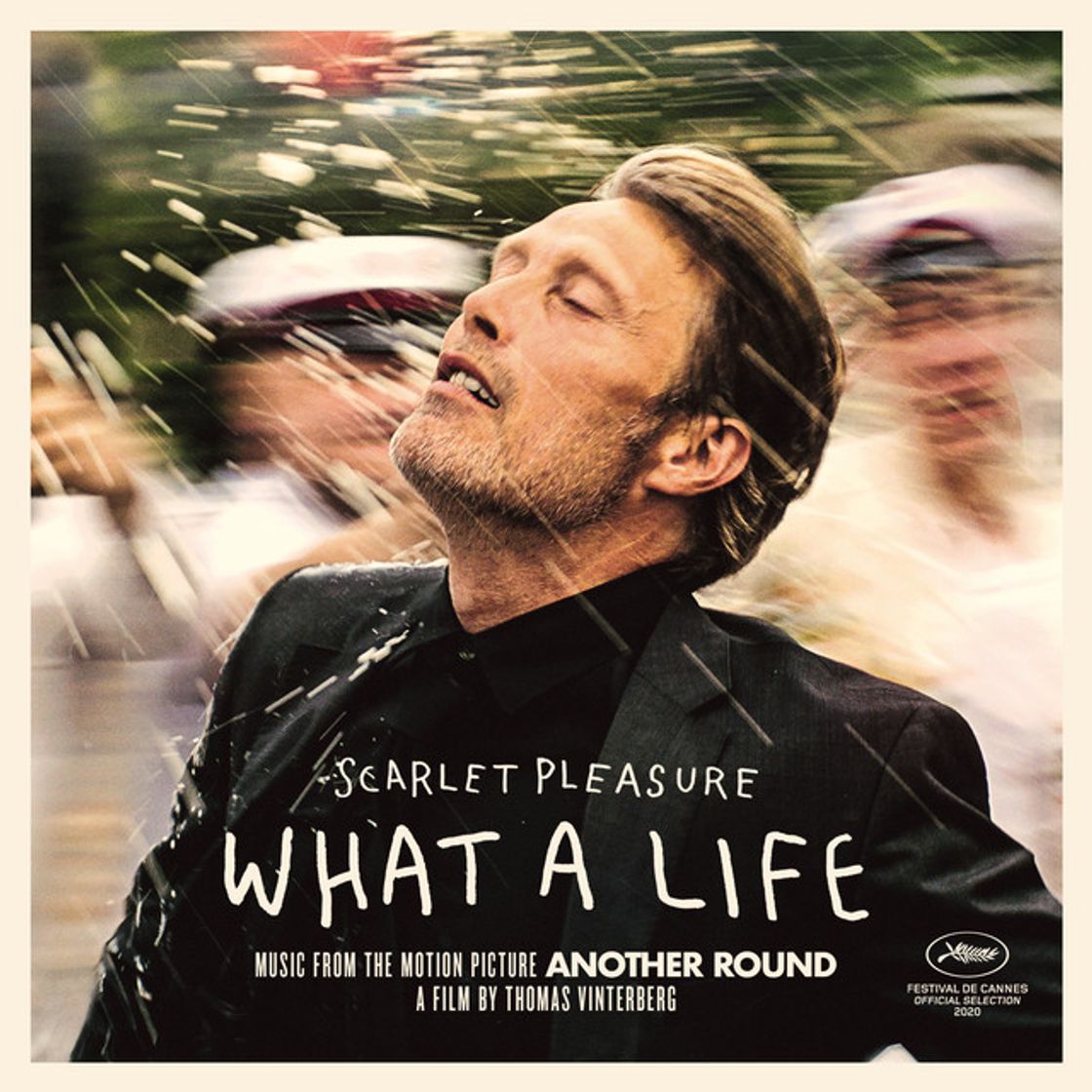 Music What A Life - From the Motion Picture "Another Round"