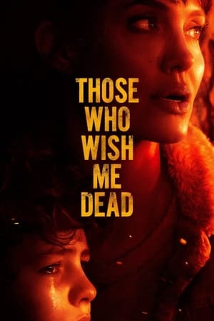 Película Aquellos que desean mi muerte