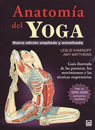 ANATOMIA DEL YOGA NUEVA EDICION AMPLIADA