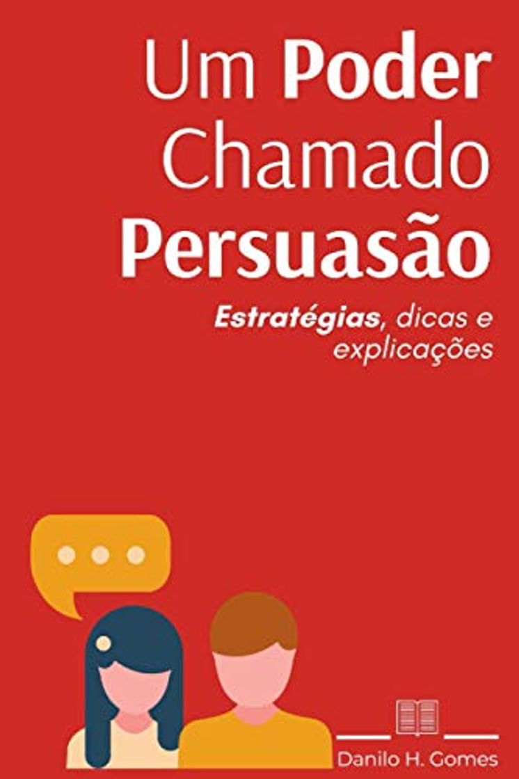 Libro Um Poder Chamado Persuasão: Estratégias, dicas e explicações