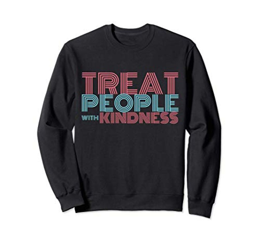 Moda TREAT PEOPLE WITH KINDNESS Sudadera