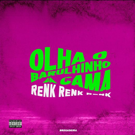 Olha o Barulhinho da Cama Renk Renk Renk (feat. MC GW & Mc Rd) - Versão Bregadeira