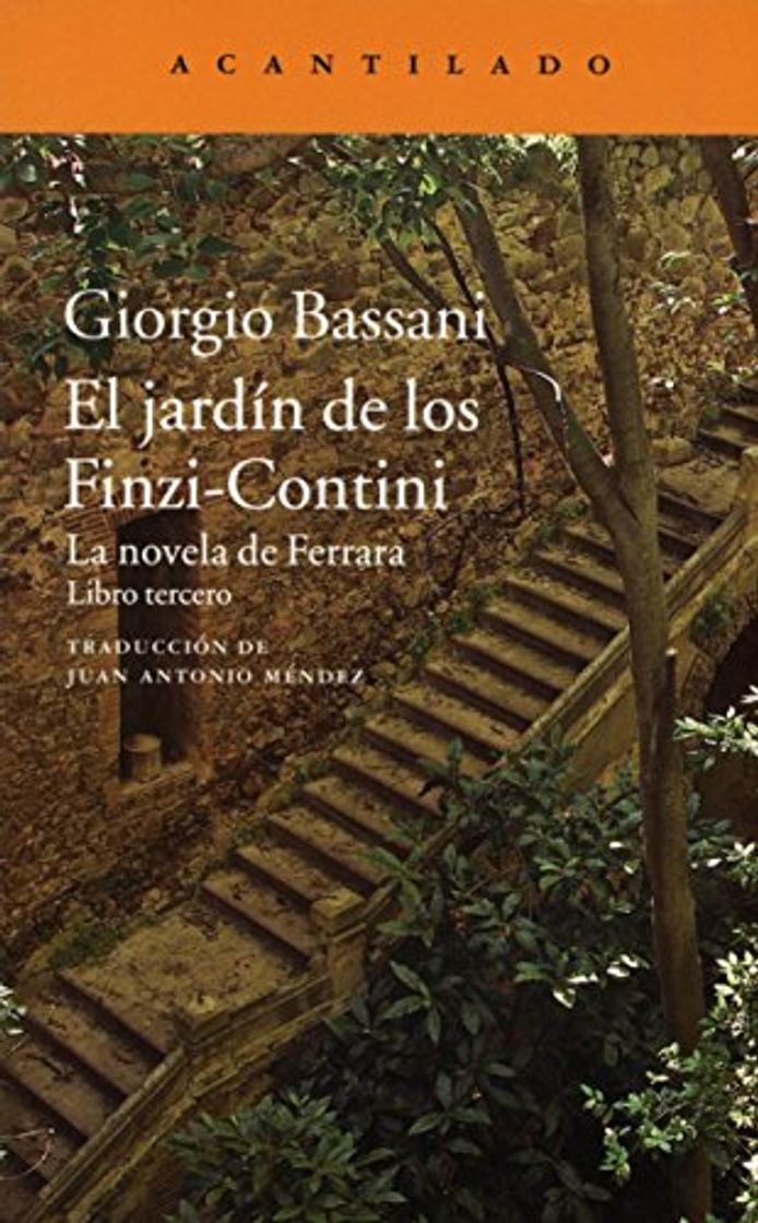 Libros El jardín de los Finzi-Contini: La novela de Ferrara. Libro tercero