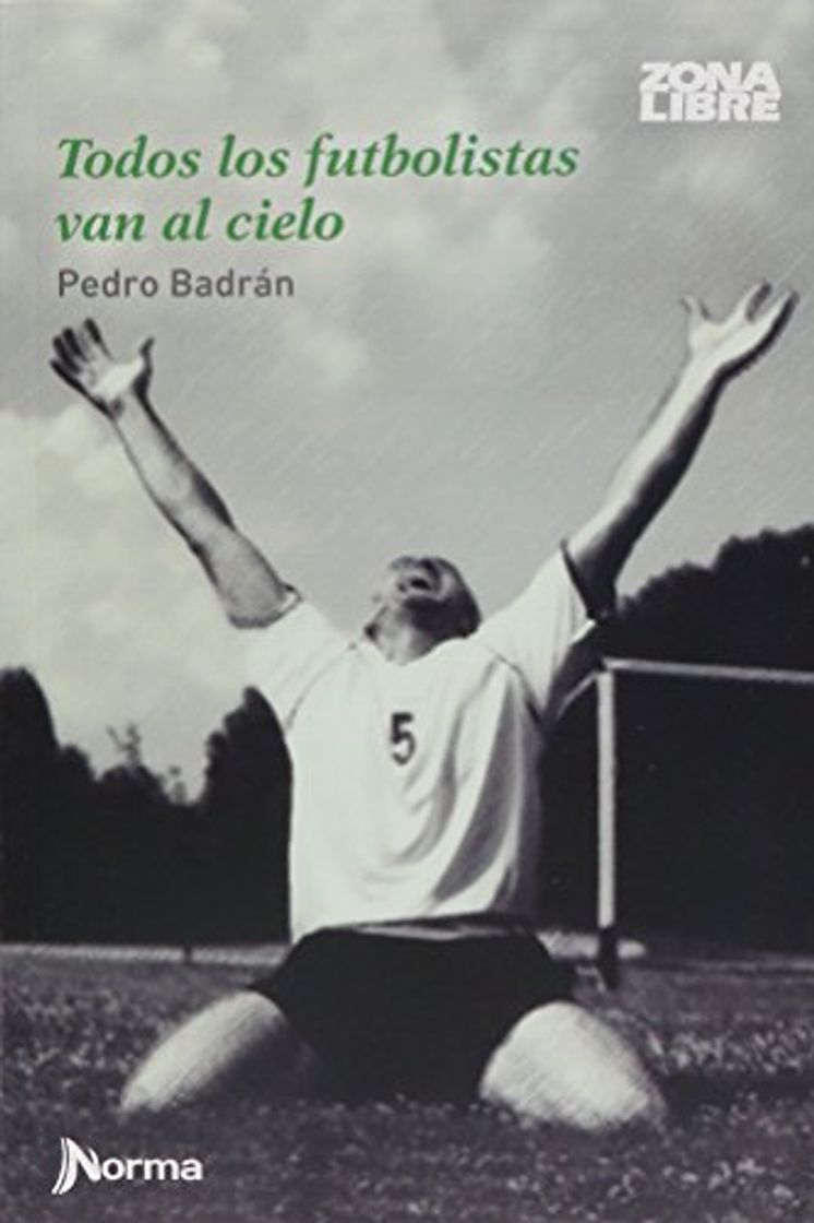 Books Todos Los Futbolistas Van Al Cielo