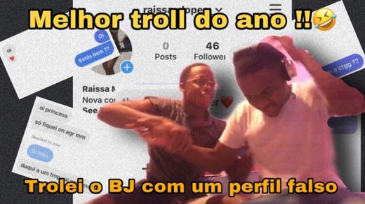 MELHOR TROLAGEM DO ANO !! Trolei o BJ com um perfil falso ...