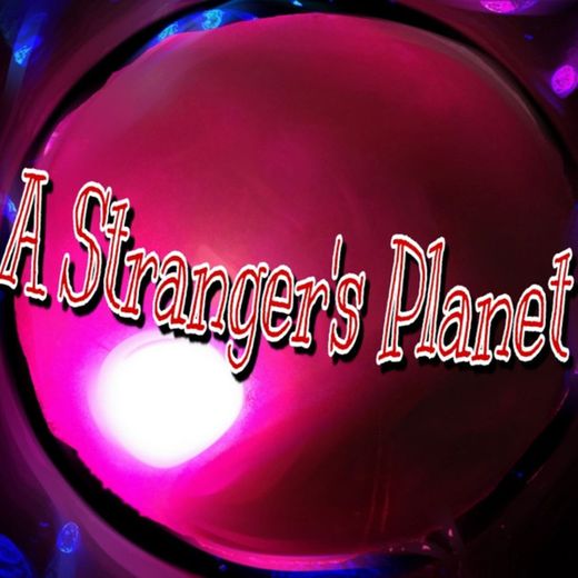 A Stranger's Planet