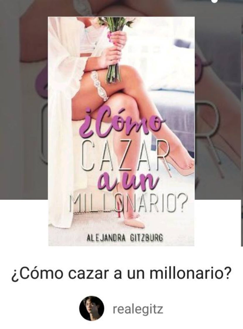 Libros ¿Como cazar a un millonario?💍