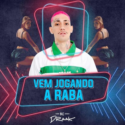 Vem Jogando a Raba