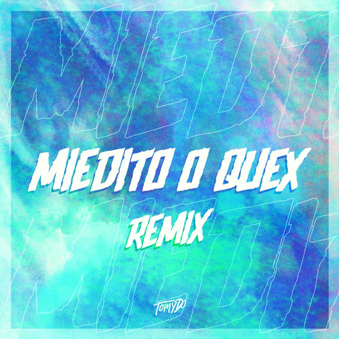 Canción Miedito o Quex? - Remix