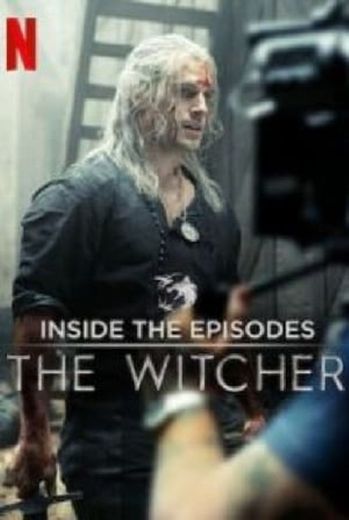 The Witcher: A Look Inside the Episodes