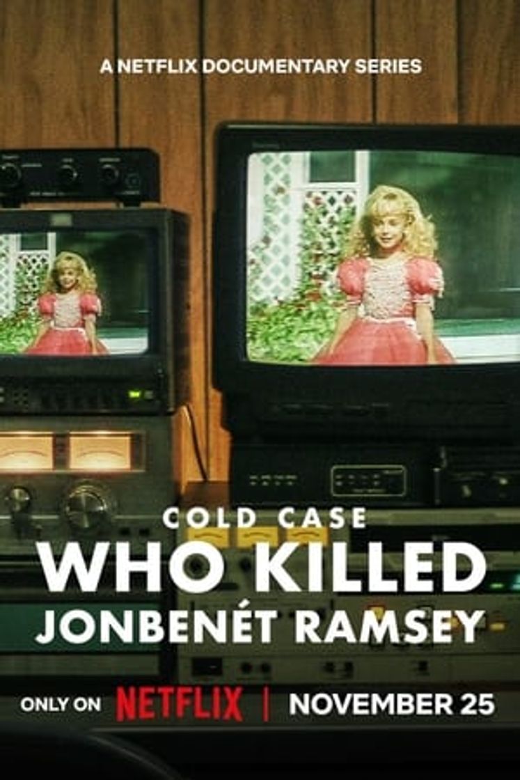 Series Cold Case: Who Killed JonBenét Ramsey