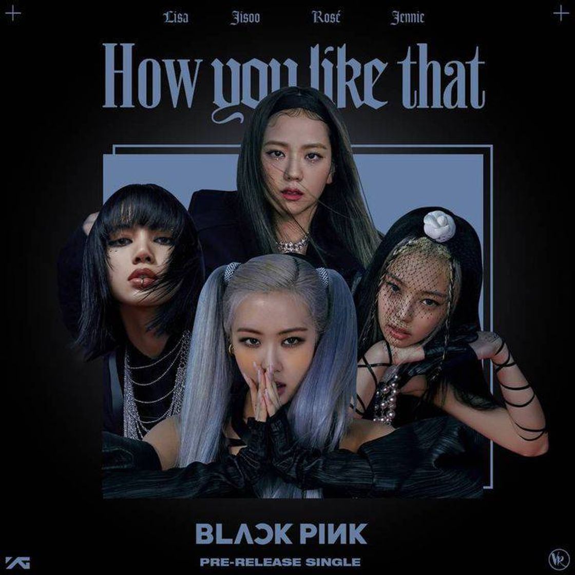 Canciones BLACKPINK - HOW YOU LIKE THAT